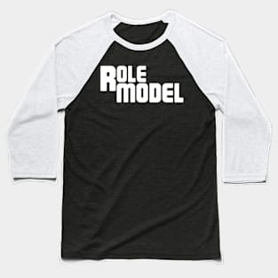 role model Baseball T-Shirt